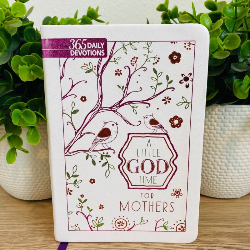 A Little God Time for Mothers (Gift Edition)