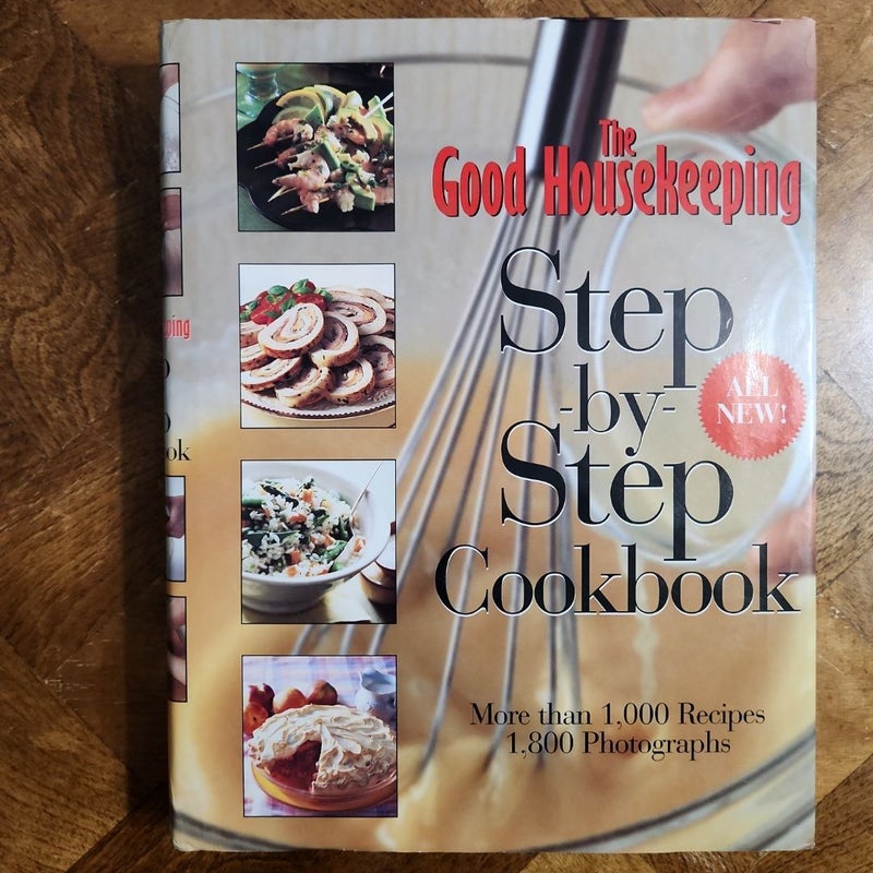 The Good Housekeeping Step-by-Step Cookbook