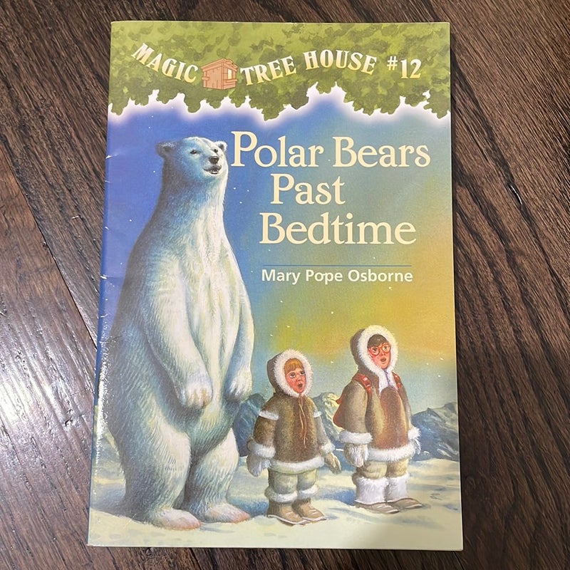 Magic Tree House #12 Polar Bears Past Bedtime