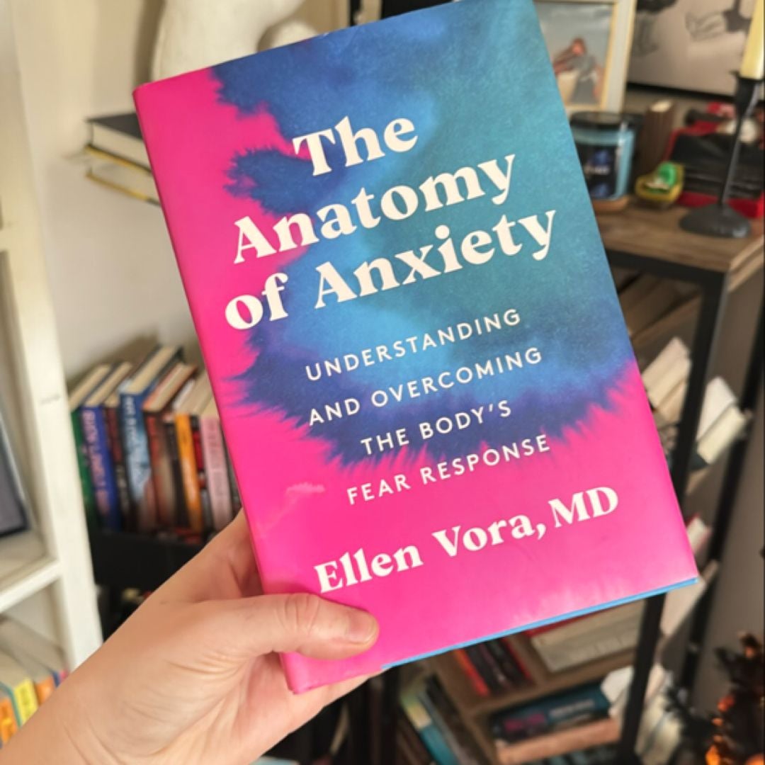 The Anatomy of Anxiety