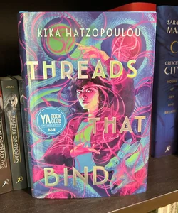 Threads That Bind (Barnes & Noble YA Book Club Edition)