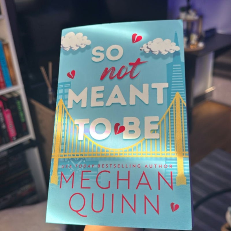 So Not Meant to Be