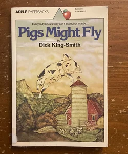 Pigs Might Fly