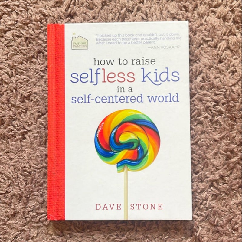 How to Raise Selfless Kids in a Self-Centered World