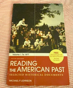 Reading the American Past: Volume I: To 1877