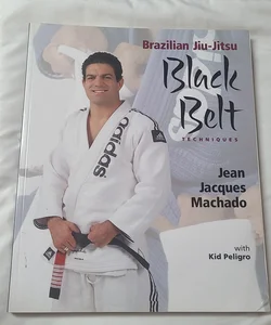 Brazilian Jiu-Jitsu Black Belt Techniques