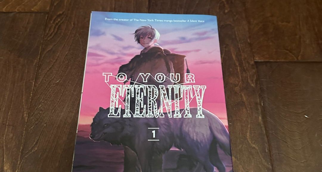 To Your Eternity -  From the creator of A Silent Voice, To Your