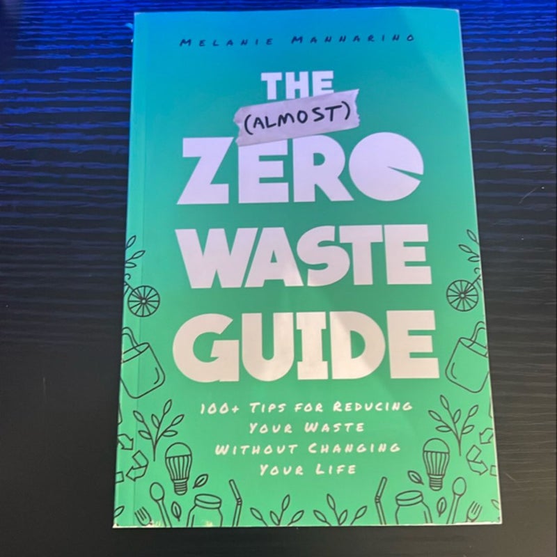 The (Almost) Zero-Waste Guide