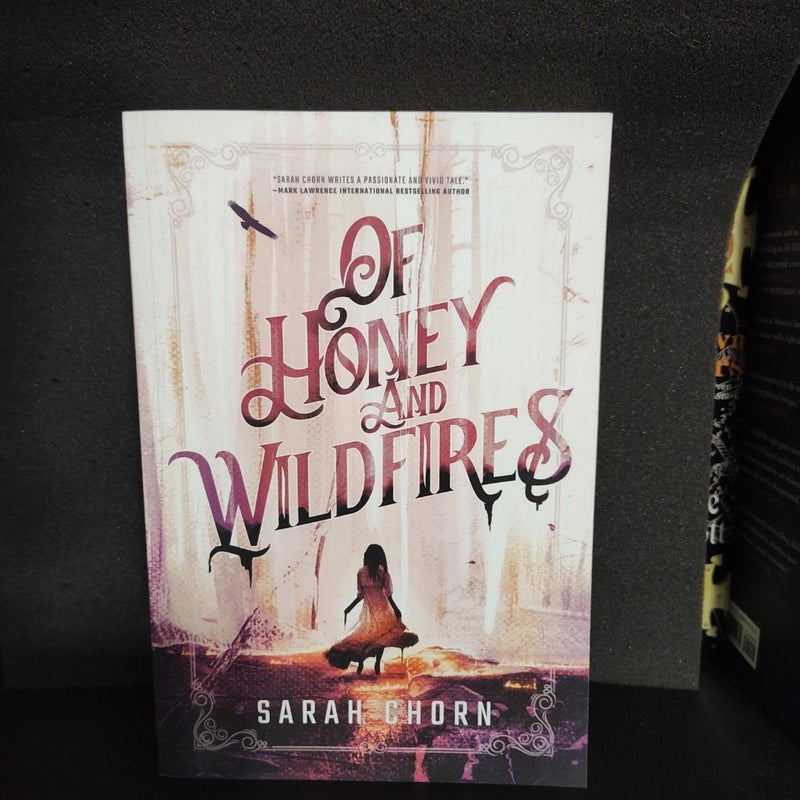 Of Honey and Wildfires