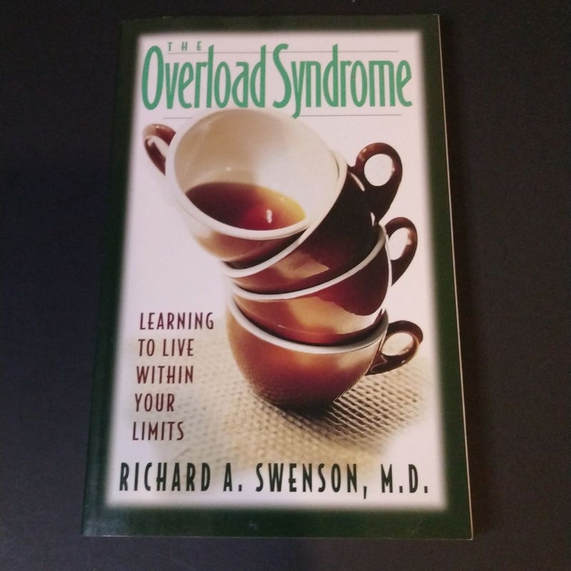 The Overload Syndrome