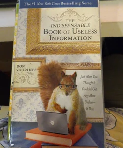 The Indispensable Book of Useless Information