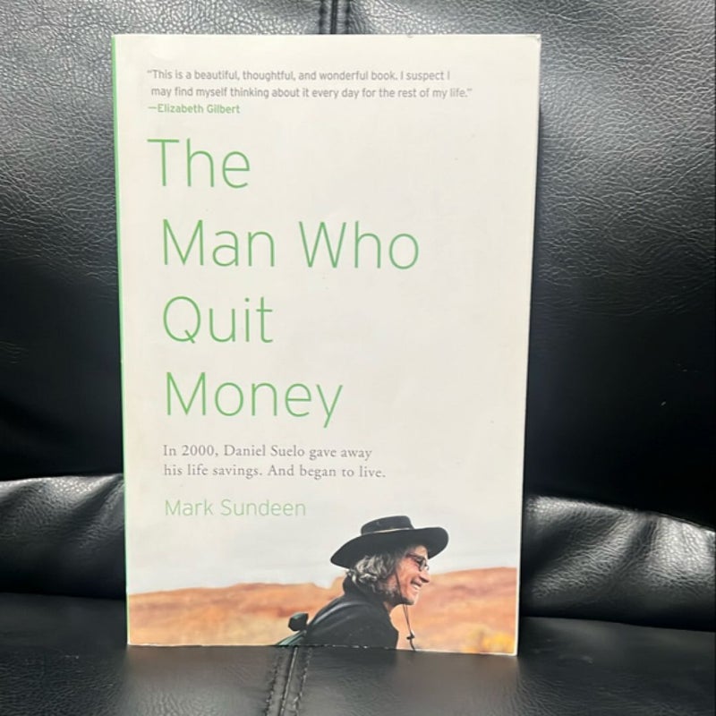 The Man Who Quit Money