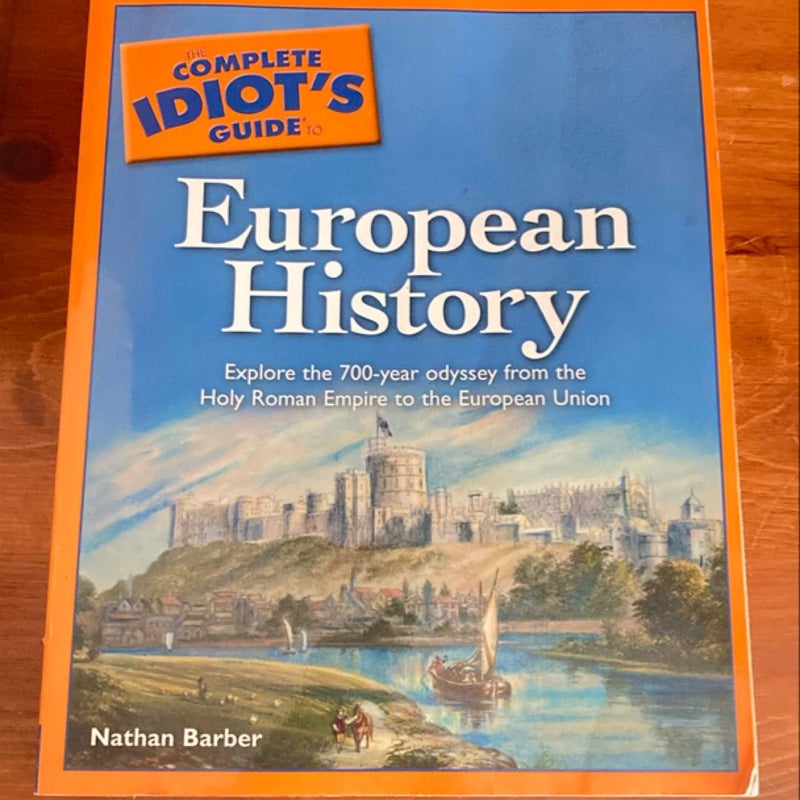 The Complete Idiot's Guide to European History