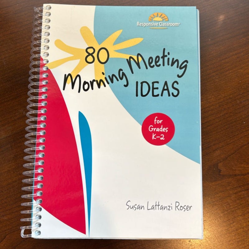 80 Morning Meeting Ideas for Grades K-2