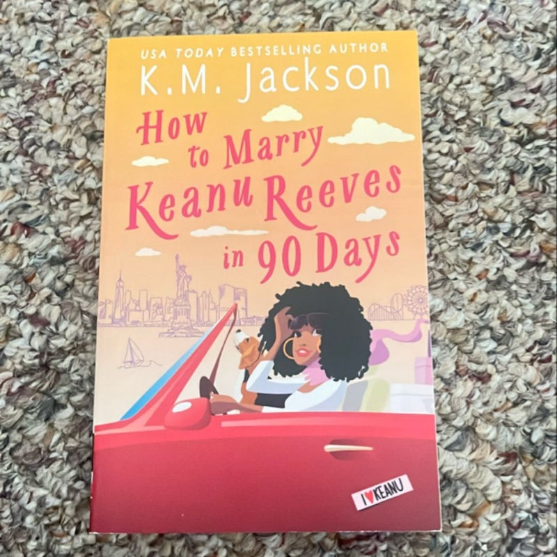 How to Marry Keanu Reeves in 90 Days