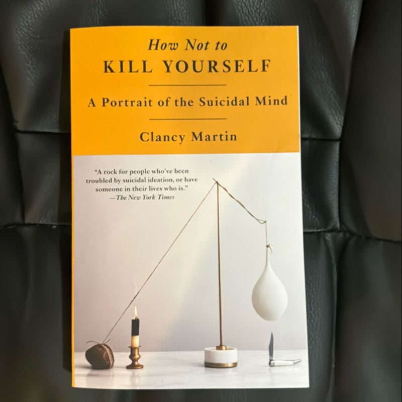 How Not to Kill Yourself