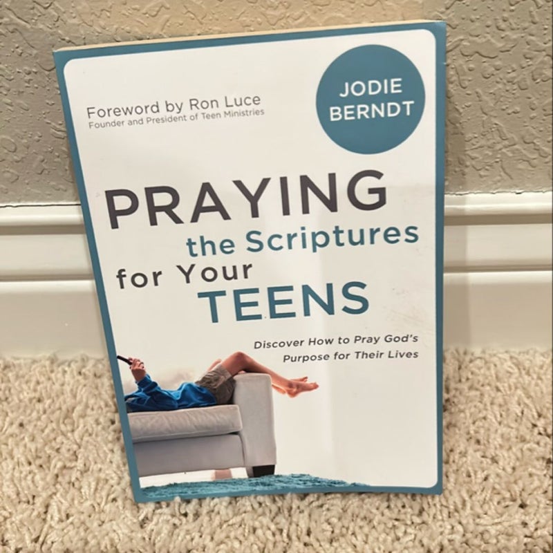 Praying the Scriptures for Your Teens