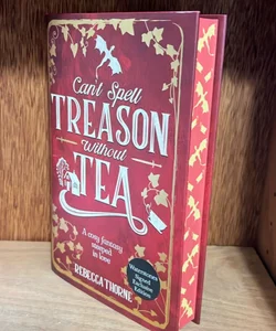 Can’t Spell Treason Without Tea