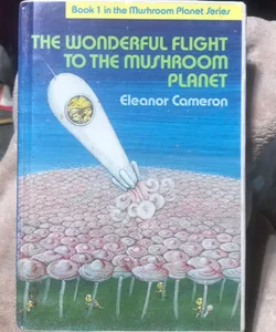 The Wonderful Flight to the Mushroom Planet