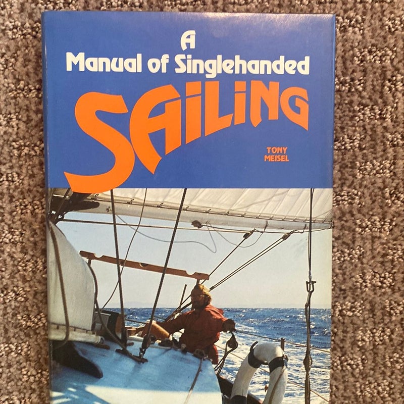 A Manual of Singlehanded Sailing