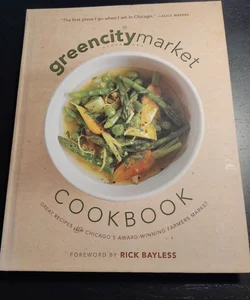 The Green City Market Cookbook