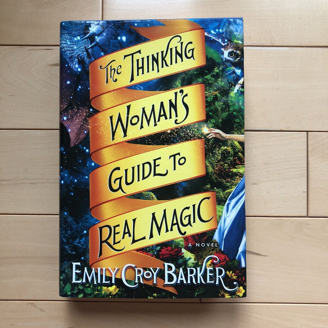 The Thinking Woman's Guide to Real Magic