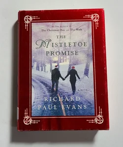 The Mistletoe Promise by Richard Paul Evans, Hardcover
