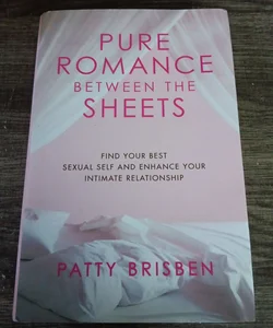 Pure Romance Between the Sheets