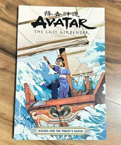 Avatar: the Last Airbender--Katara and the Pirate's Silver