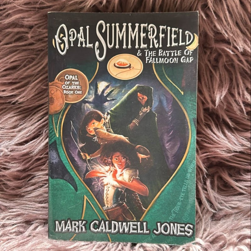 Opal Summerfield and the Battle of Fallmoon Gap