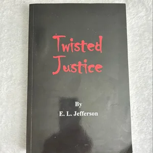 Twisted Justice