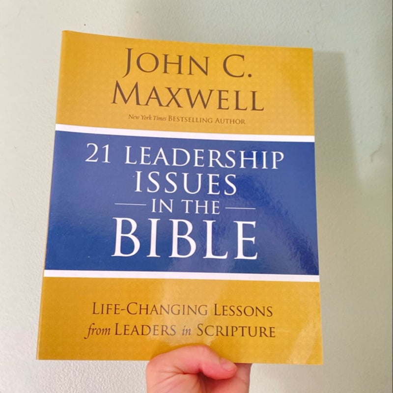 21 Leadership Issues in the Bible 