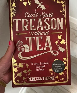 Can’t Spell Tea Without Treason