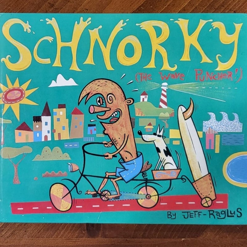 Schnorky (The Wave Puncher!)