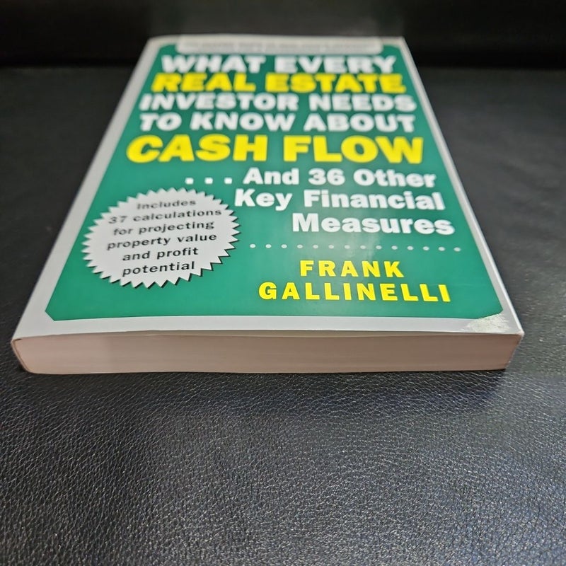 What Every Real Estate Investor Needs to Know about Cash Flow... and 36 Other Key Financial Measures, Updated Edition