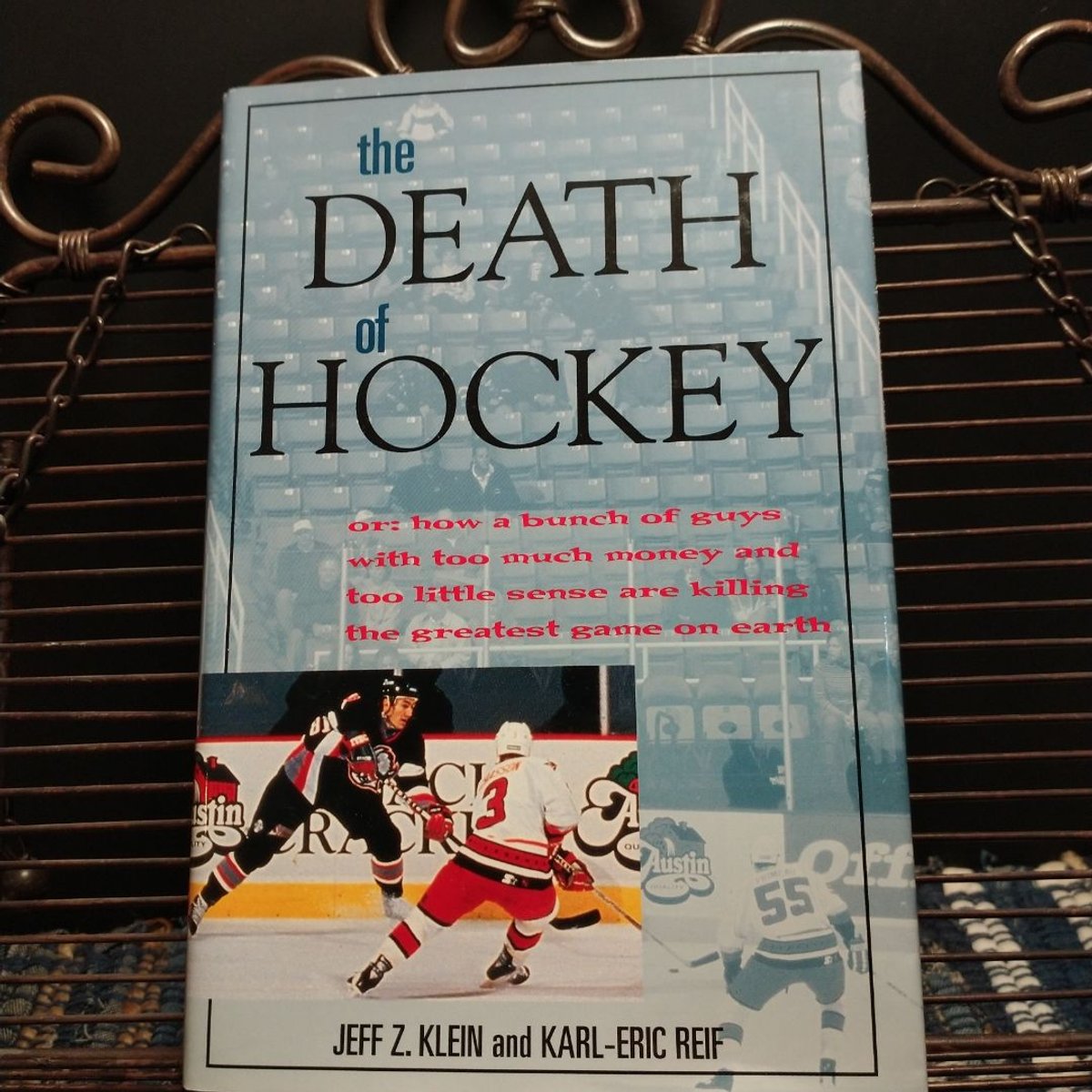 The Death of Hockey by Jeff Klein, Karl-Eric Reif