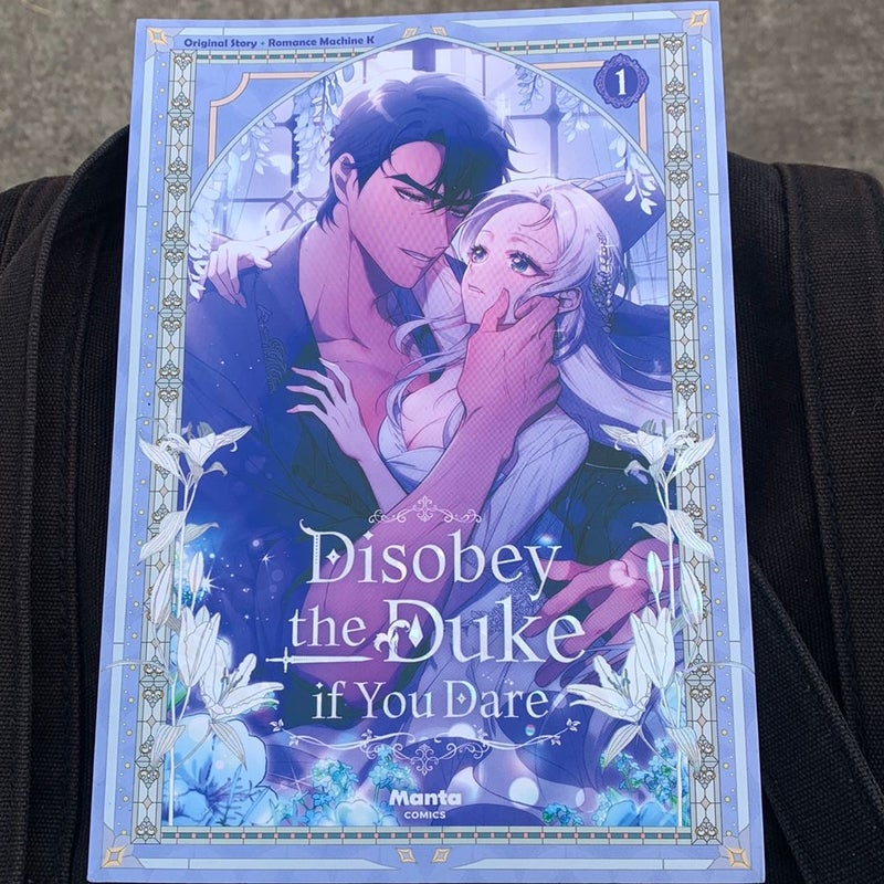 Disobey the duke if you dare part 1
