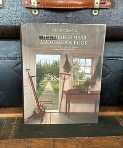 The Shaker Herb and Garden Book