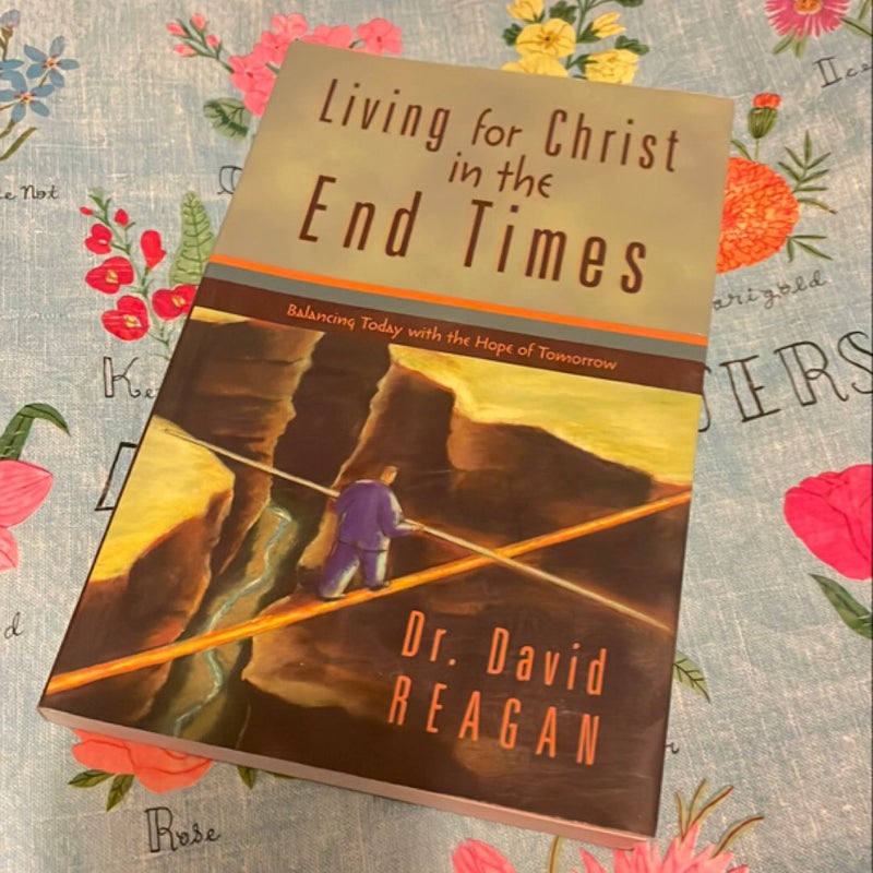 Living for Christ in the End Times