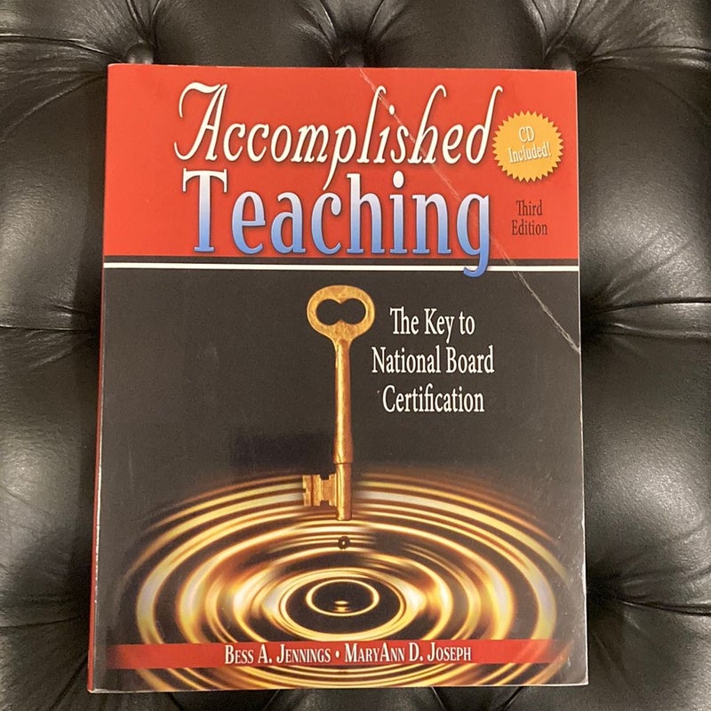 Accomplished Teaching: The Key to National Board Certification 