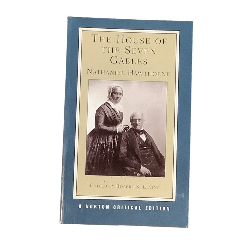 The House of the Seven Gables [Norton Critical Edition]