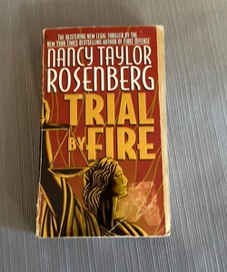 Trial by fire