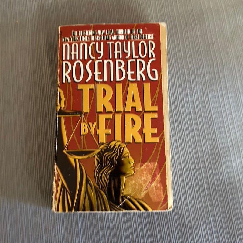 Trial by fire by Nancy Taylor Rosenberg , Paperback | Pangobooks