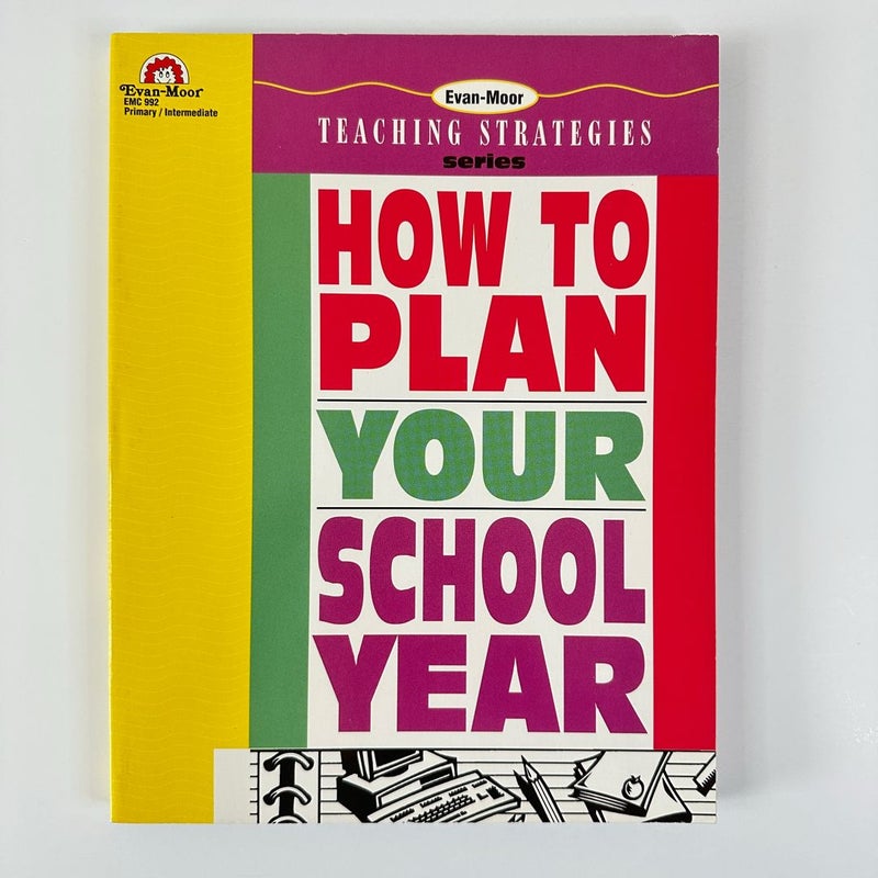 Evan-Moor How to Plan Your School Year, Teacher Resource