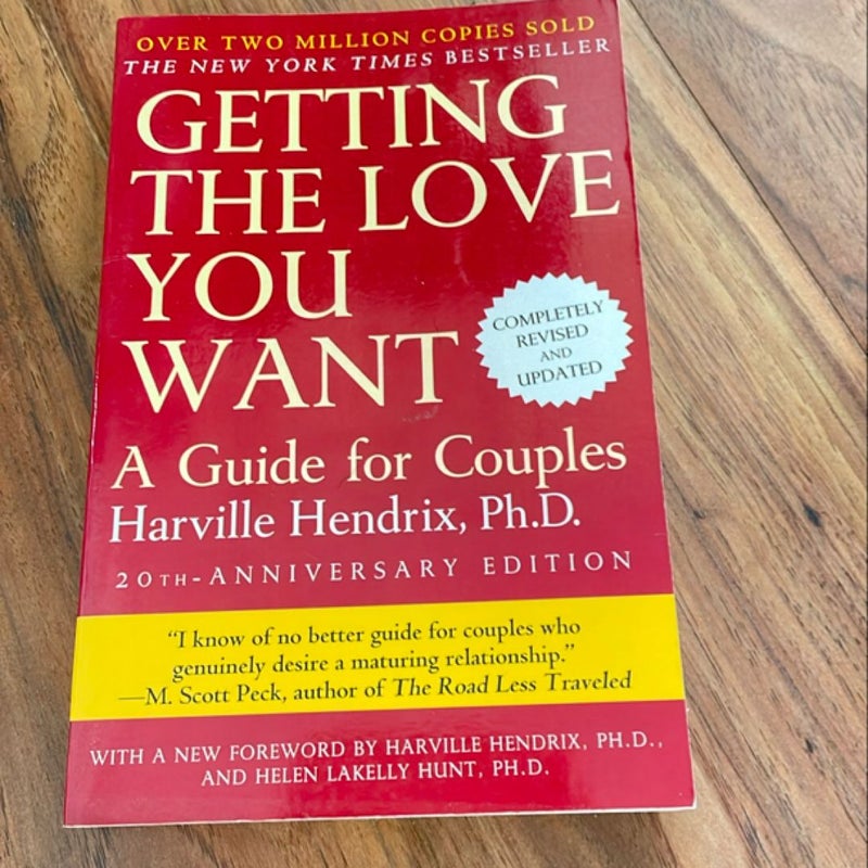 Getting the Love You Want: a Guide for Couples: Second Edition