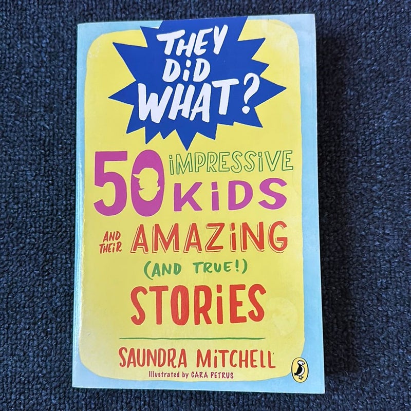 50 Impressive Kids and Their Amazing (and True!) Stories