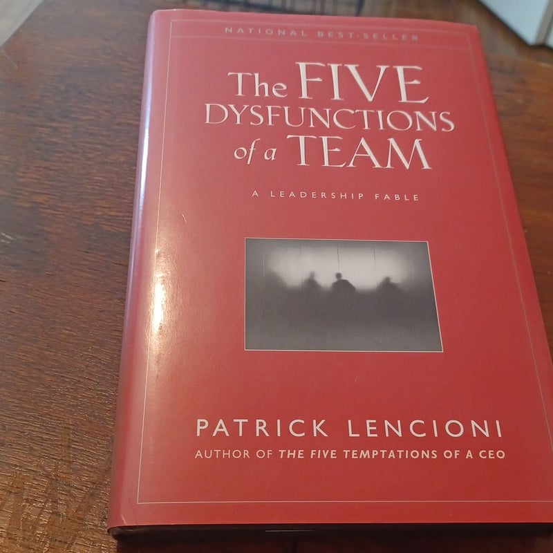 The Five Dysfunctions of a Team