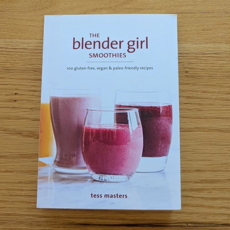 The Blender Girl Smoothies