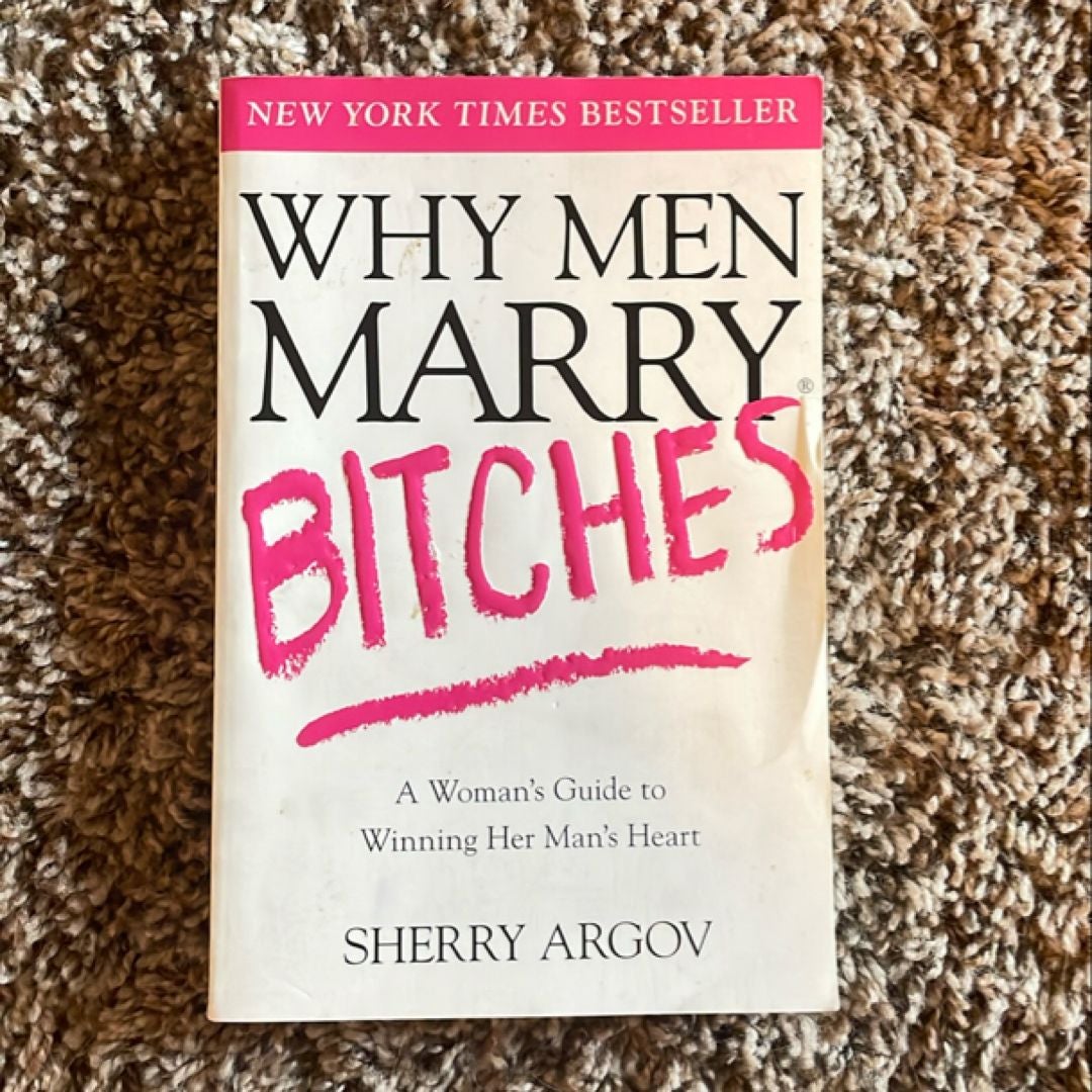 Why Men Marry Bitches