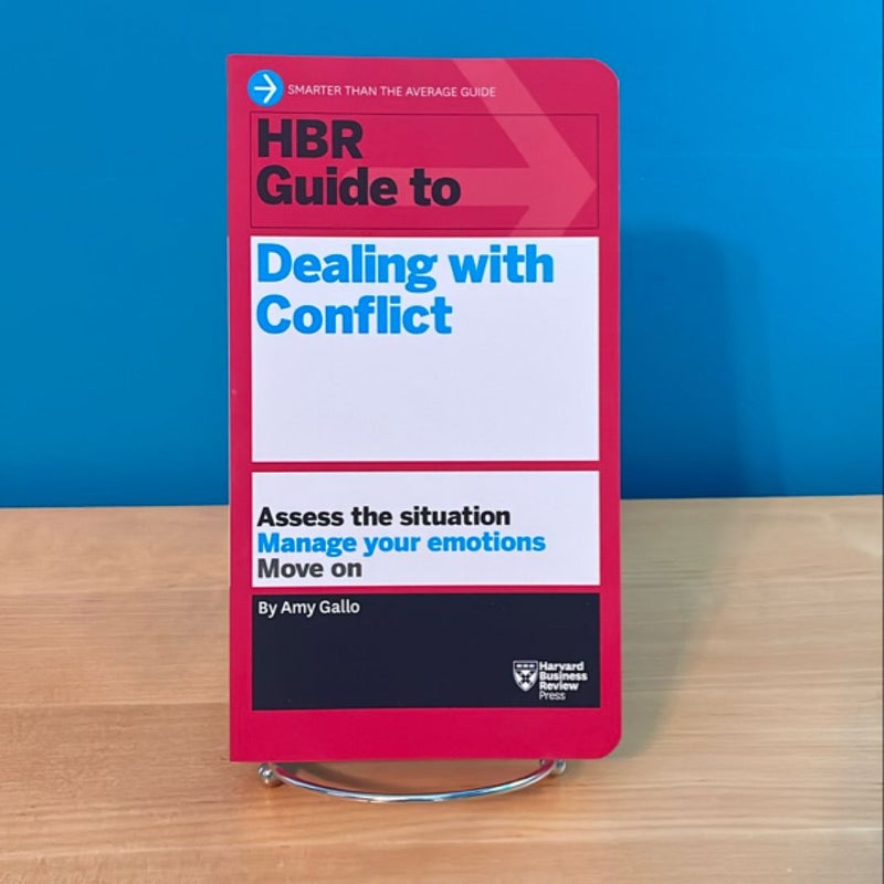 HBR Guide to Dealing with Conflict (HBR Guide Series)